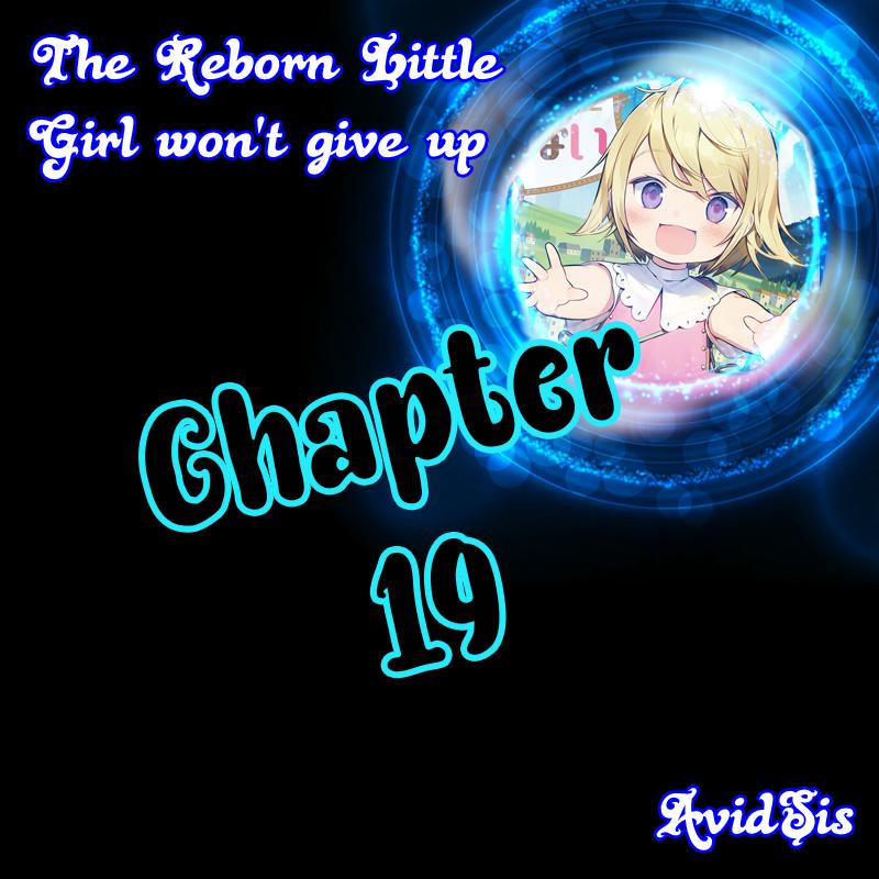 The Reborn Little Girl Won’t Give Up chapter 19 page 2