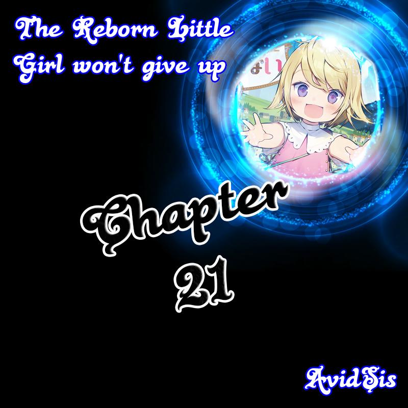 The Reborn Little Girl Won’t Give Up chapter 21 page 1